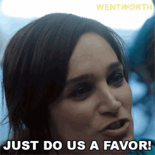 Just Do Us A Favor Franky Doyle GIF - Just Do Us A Favor Franky Doyle Wentworth GIFs
