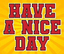 Have A Nice Day Good Morning Have A Nice Day GIF