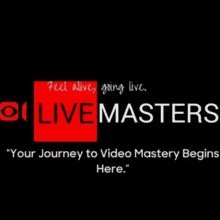 livemasters journey to vdeo mastery join us