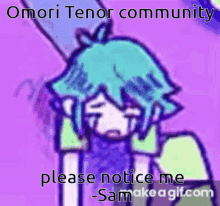 omori basil notice me please omori tenor community from sam