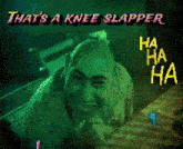 Thatsakneeslapper Knee Slapper GIF - Thatsakneeslapper Knee Slapper Knee Slap GIFs