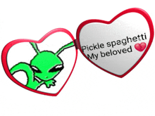 two hearts that say pickle spaghetti on them