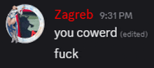a message from zagreb at 9:31 pm that says you coward fuck