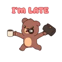 a teddy bear holding a cup of coffee and a briefcase with the words " i 'm late " above him