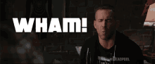 Wham! GIF - Deadpool Wham Ryanreynolds GIFs