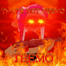 a poster with a cartoon character holding a gun and the words that 's not teeno teemo
