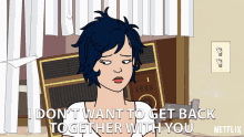 I Dont Want Get Back GIF - I Dont Want Get Back Together With You GIFs