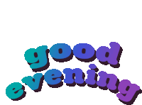 Good Evening Sticker - Good Evening Stickers