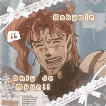 a picture of a man with a quote that says kakyoin only de myun