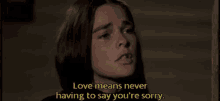 Love Means Never Having To Say You'Re Sorry GIF - Love Story Sorry Love GIFs