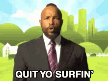 Back To Work GIF - Back To Work Fool Quit Yo Surfin GIFs