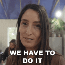 We Have To Do It Jazmyn Canning GIF - We Have To Do It Jazmyn Canning Vanwives GIFs