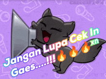 a cartoon of a cat with the words jangan lupa cek in gaes written on it