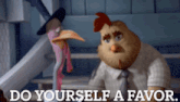 a chicken and a turkey are standing next to each other with the words do yourself a favor below them