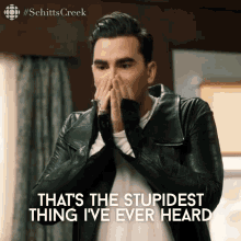 Thats The Stupidest Thing Ive Ever Heard David GIF - Thats The Stupidest Thing Ive Ever Heard David Dan Levy GIFs