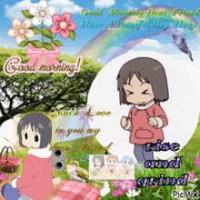 a picture of a girl with the words good morning dear friend written on it