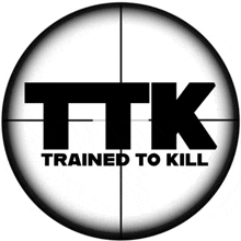 a logo for ttk trained to kill is shown