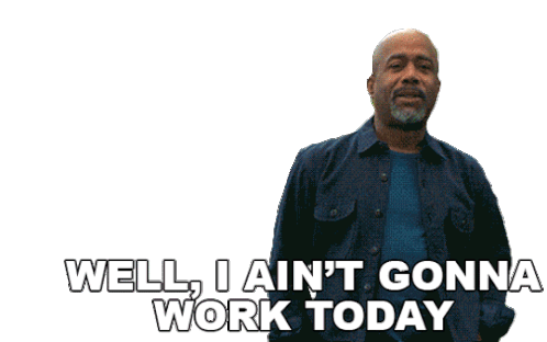 Well I Aint Gonna Work Today Darius Rucker Sticker - Well I Aint Gonna Work Today Darius Rucker Beers And Sunshine Stickers
