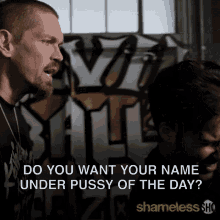 Do You Want Your Name Under Pussy Of The Day Kevin Ball GIF - Do You Want Your Name Under Pussy Of The Day Kevin Ball Steve Howey GIFs