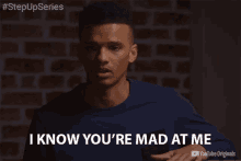 I Know Youre Mad At Me Are You Mad At Me GIF