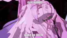 Wake Up Bitch Oyasumint GIF - Wake Up Bitch Oyasumint Elysia GIFs