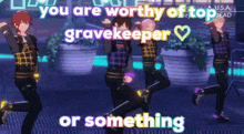 You Are Worthy Of Top Gravekeeper Enstars GIF - You Are Worthy Of Top Gravekeeper Enstars Idv GIFs