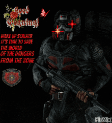 a picture of a man holding a gun with the words " wake up stalker it 's time to save the world of the dangers "