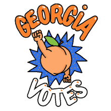 georgia voters matter georgia votes fist georgia peach peach