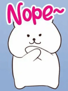a cartoon of a bear with the word nope written on it