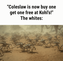 a poster that says coleslaw is now buy one get one free at kohl 's the whites