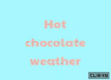 something hot chocolate keep it warm