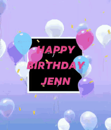 Happy Birthday Happy Birthday Jenn GIF - Happy Birthday Happy Birthday Jenn Jenn Name GIFs