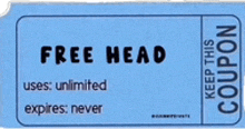 a blue coupon that says free head expires never