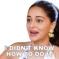 I Didn'T Know How To Do It Ananya Panday Sticker