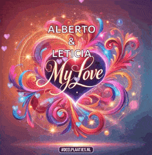 a colorful heart with the words alberto and leticia my love on it