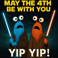 may the 4th be with you yip yip