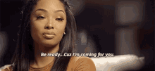 Princess Love Be Ready Because Im Coming For You GIF - Princess Love Be Ready Because Im Coming For You Love And Hip Hop Hollywood GIFs