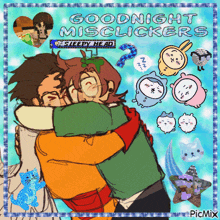 a picture of two people hugging with the words goodnight misclickers