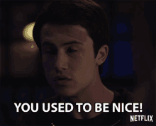 You Used To Be So Nice You Change A Lot GIF - You Used To Be So Nice You Change A Lot Not So Nice GIFs