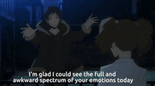 i 'm glad i could see the full and awkward spectrum of your emotions today written on a blue background