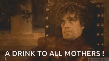 Happy Mothers Day A Drink To All Mothers GIF - Happy Mothers Day A Drink To All Mothers GIFs