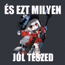 és Ezt Milyen Jól Teszed GIF - és Ezt Milyen Jól Teszed GIFs