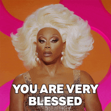 You Are Very Blessed Rupaul GIF - You Are Very Blessed Rupaul Rupaul’s Drag Race GIFs
