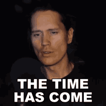 The Time Has Come Per Fredrik Asly GIF - The Time Has Come Per Fredrik Asly Pellek GIFs