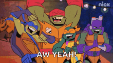 a group of teenage mutant ninja turtles are posing for a picture and the caption says aw yeah !