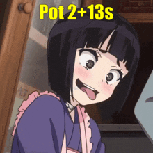 a girl with a tongue out and the words pot 2 + 13s behind her