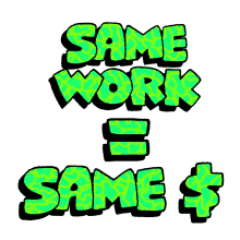 same work same money dollar sign womens rights equal rights