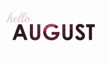 Hello August August GIF - Hello August August GIFs