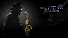 a silhouette of a man playing a saxophone with the words " jab " written above him