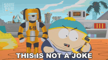 This Is Not A Joke Eric Cartman GIF - This Is Not A Joke Eric Cartman K10 GIFs